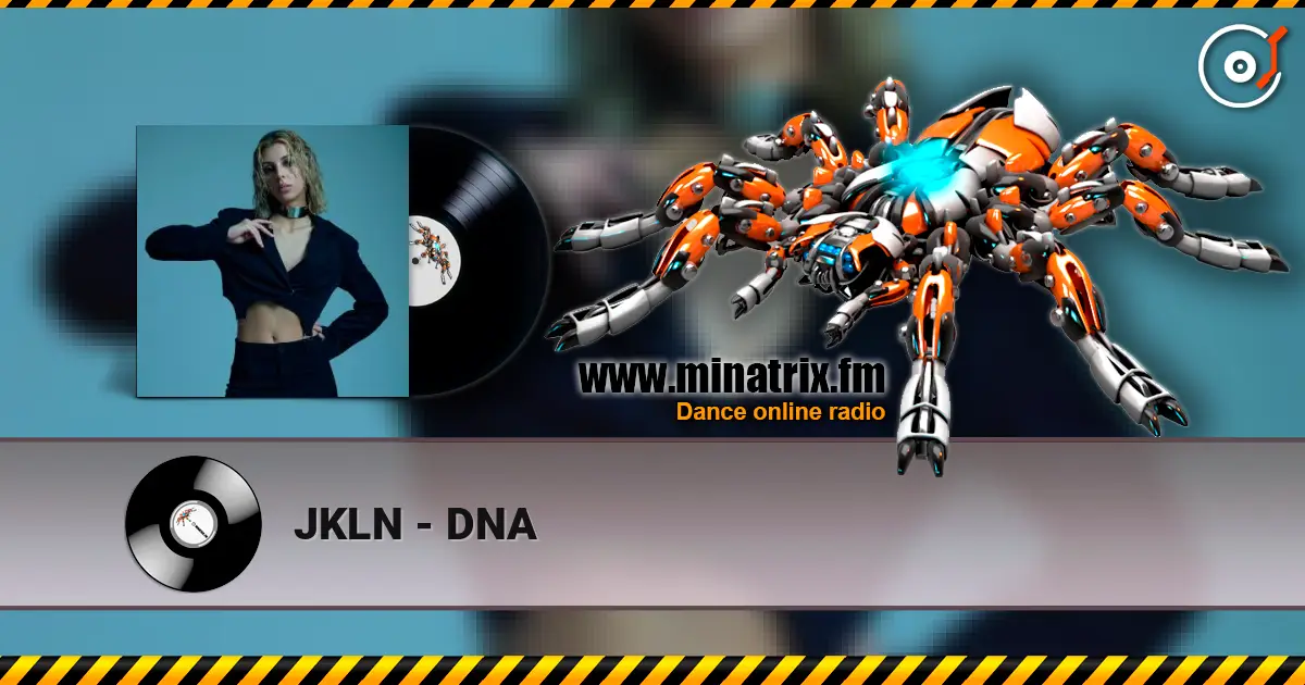 JKLN - DNA escuchar online en alta calidad | Minatrix.FM