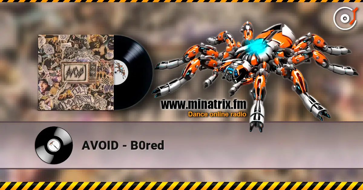 AVOID - B0red escuchar online en alta calidad | Minatrix.FM