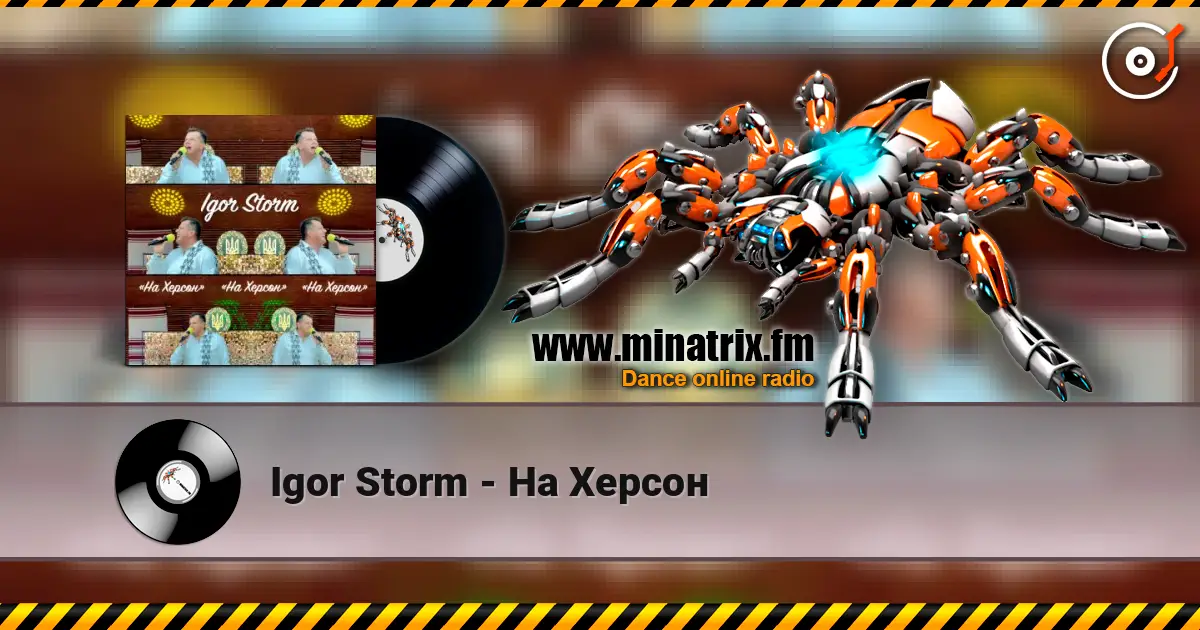 Igor Storm - На Херсон escuchar online en alta calidad | Minatrix.FM