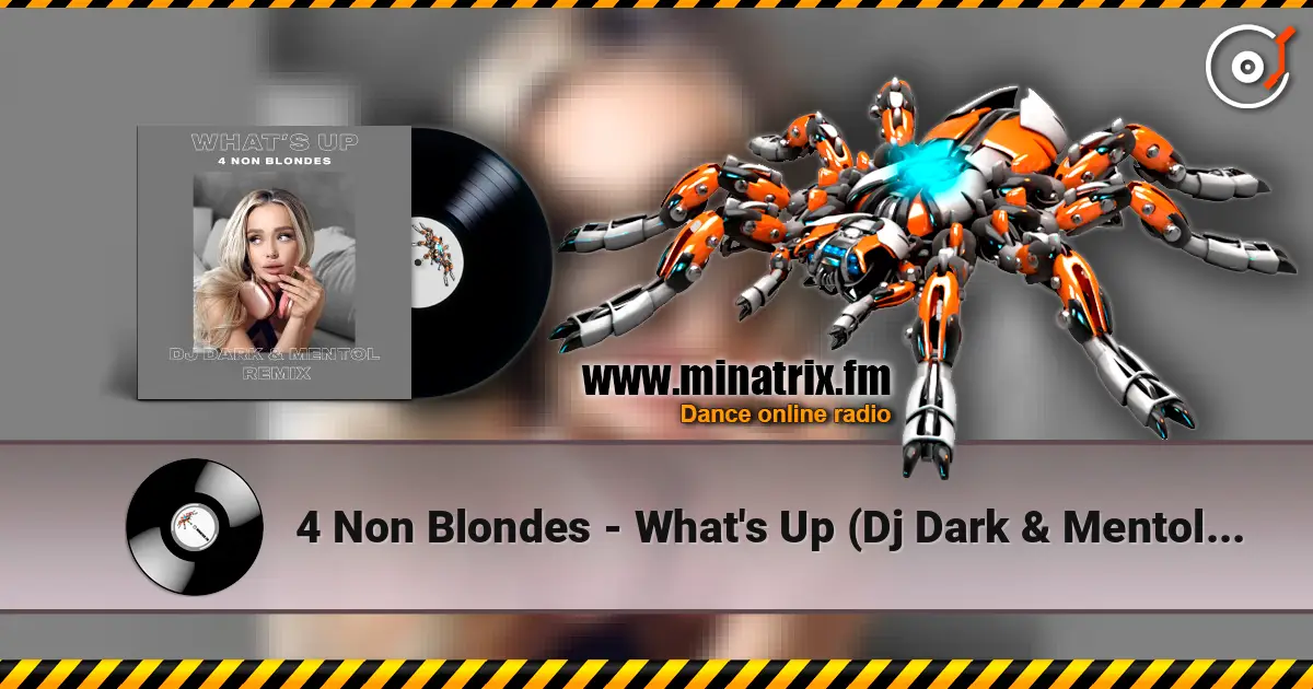 4 Non Blondes - What's Up (Dj Dark & Mentol Remix) escuchar online en alta calidad | Minatrix.FM