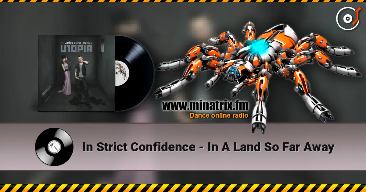 In Strict Confidence - In A Land So Far Away escuchar online en alta calidad | Minatrix.FM