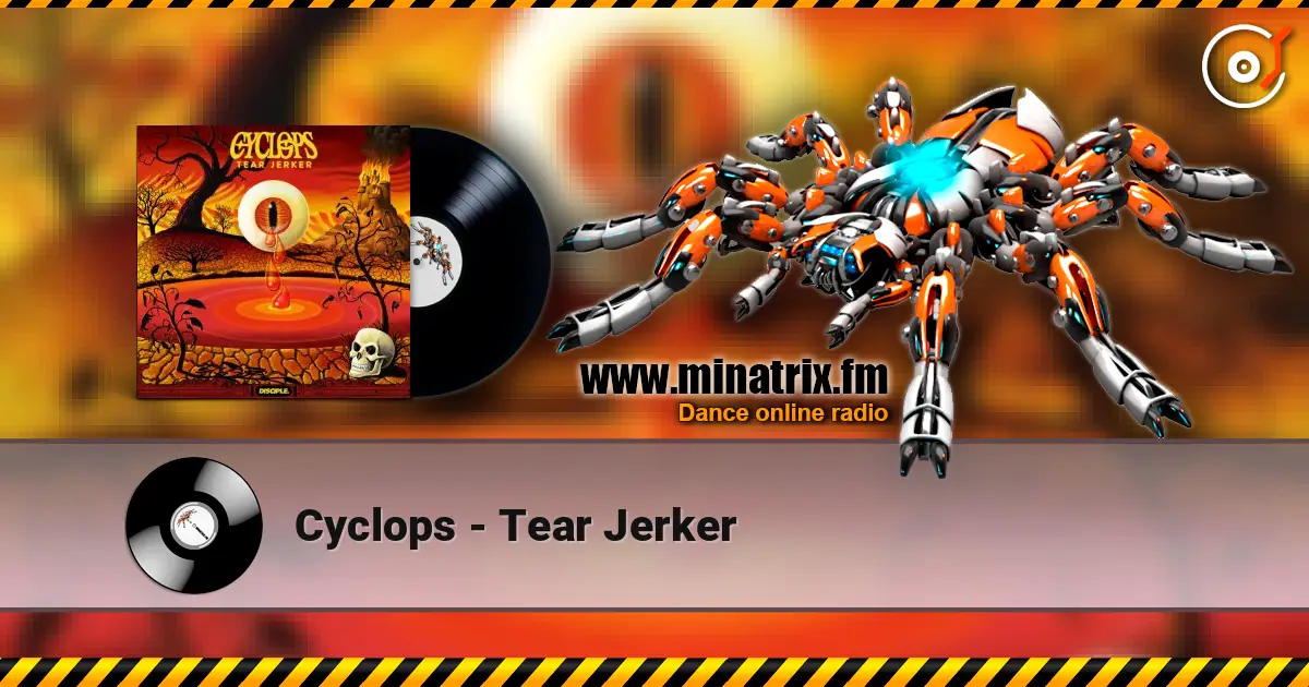 Cyclops - Tear Jerker escuchar online en alta calidad | Minatrix.FM