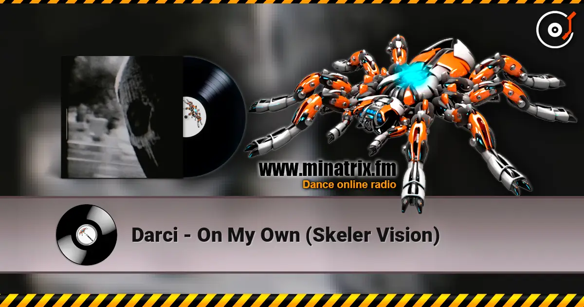 Darci - On My Own (Skeler Vision) escuchar online en alta calidad | Minatrix.FM