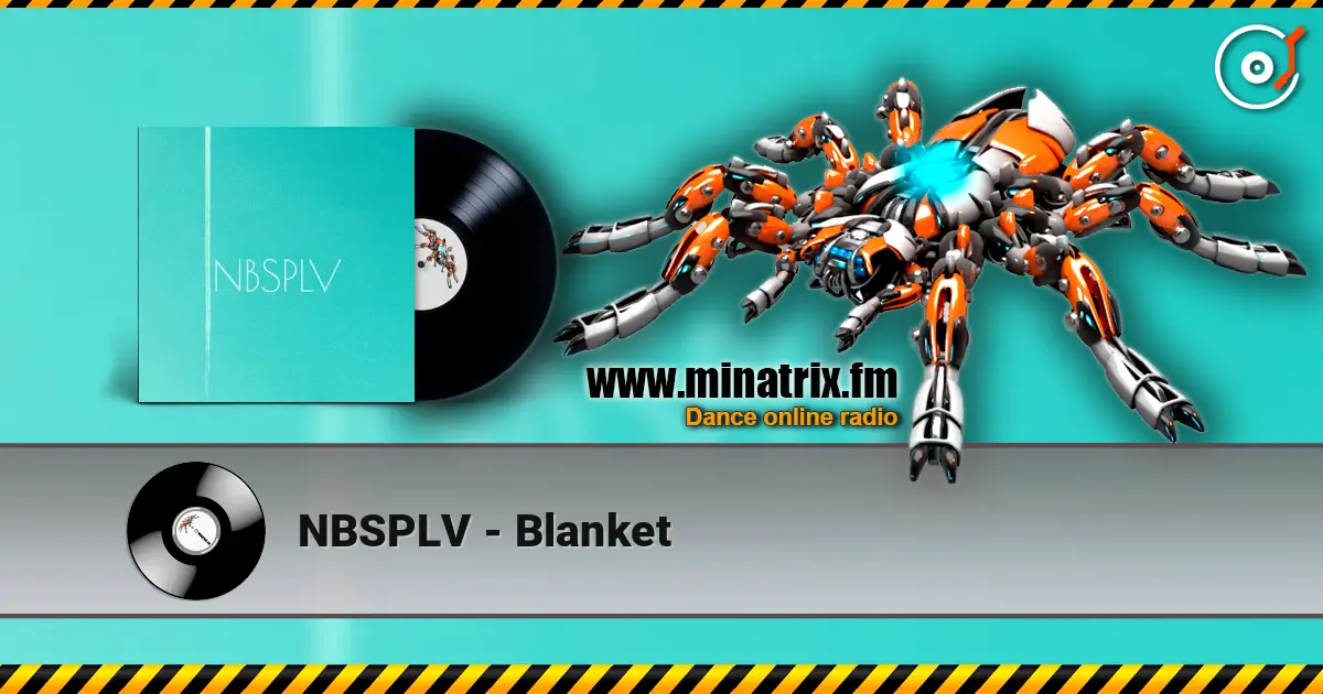 NBSPLV - Blanket escuchar online en alta calidad | Minatrix.FM