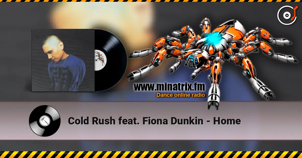 Cold Rush feat. Fiona Dunkin - Home escuchar online en alta calidad | Minatrix.FM
