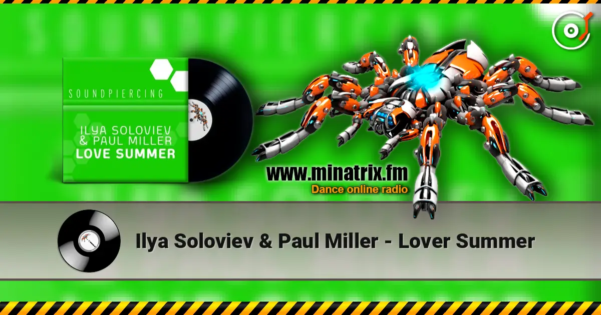 Ilya Soloviev & Paul Miller - Lover Summer escuchar online en alta calidad | Minatrix.FM