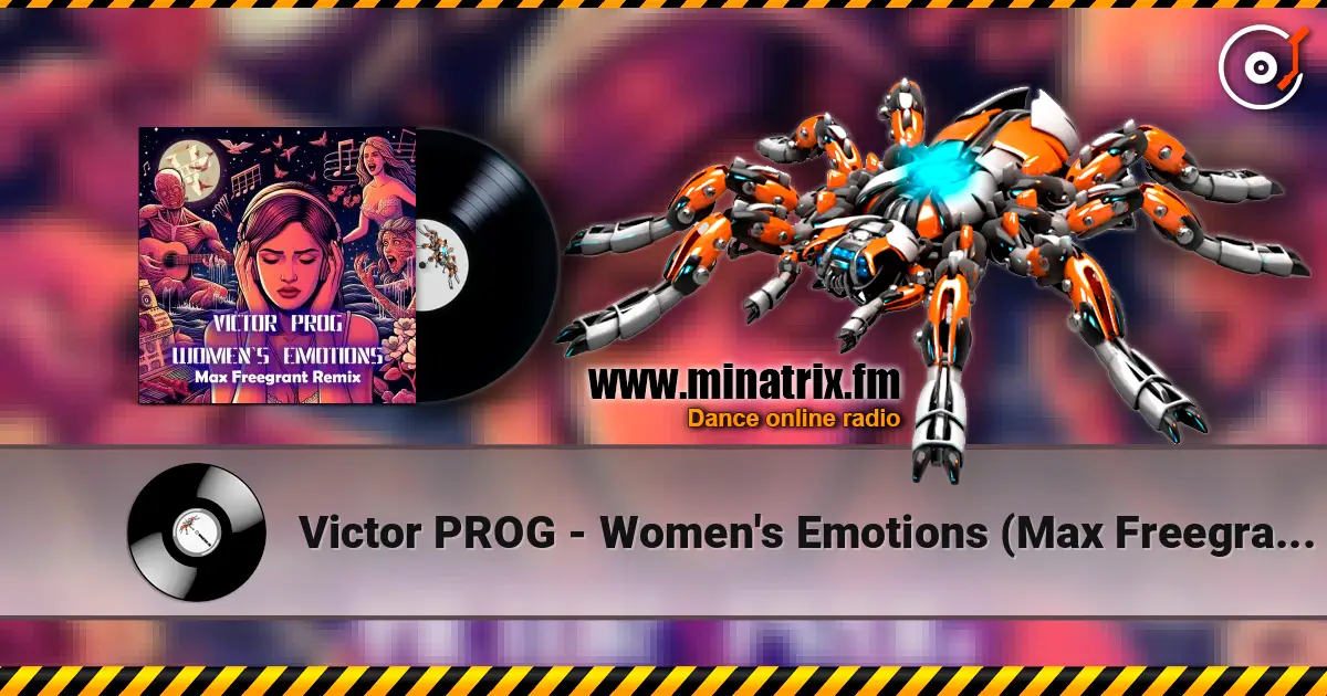 Victor PROG - Women's Emotions (Max Freegrant Remix) escuchar online en alta calidad | Minatrix.FM