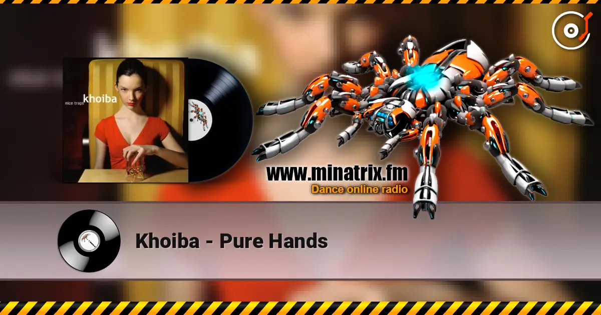 Khoiba - Pure Hands escuchar online en alta calidad | Minatrix.FM
