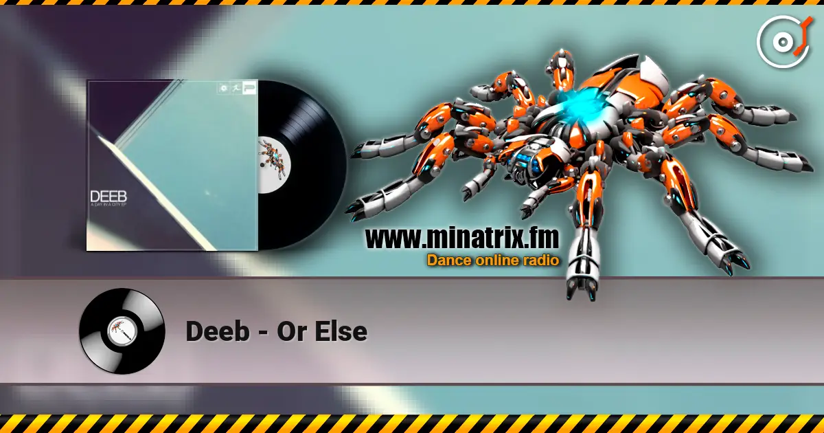 Deeb - Or Else escuchar online en alta calidad | Minatrix.FM