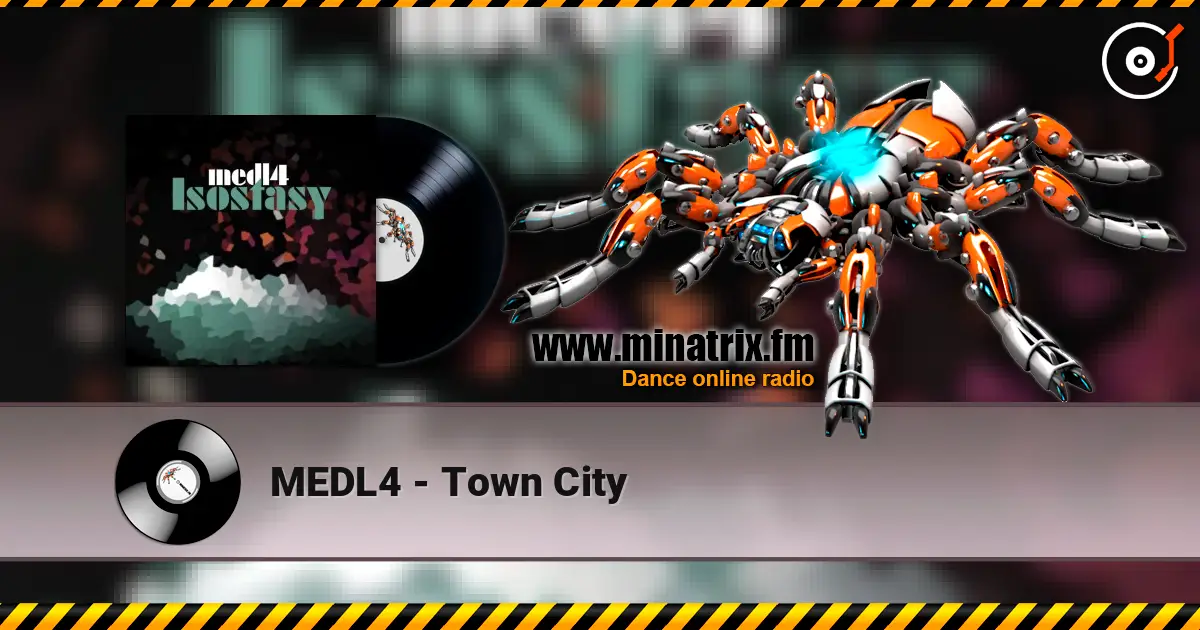 MEDL4 - Town City escuchar online en alta calidad | Minatrix.FM