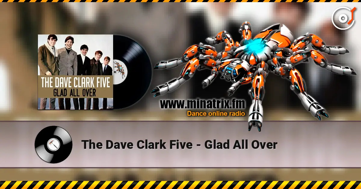 The Dave Clark Five - Glad All Over escuchar online en alta calidad | Minatrix.FM