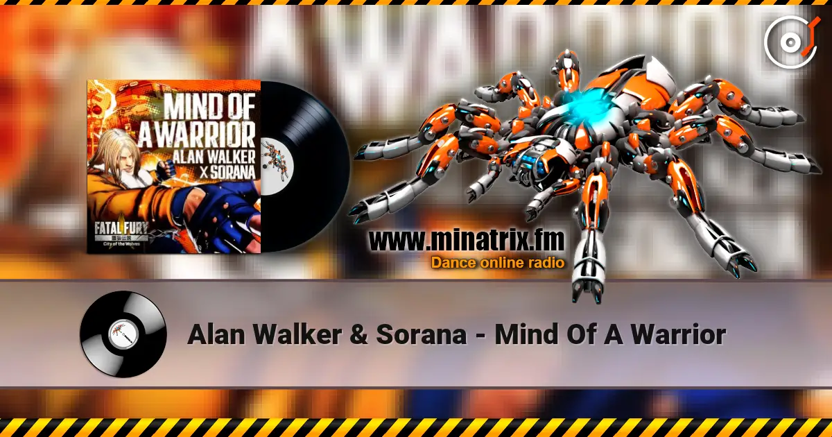 Alan Walker & Sorana - Mind Of A Warrior escuchar online en alta calidad | Minatrix.FM