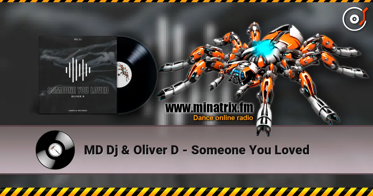 MD Dj & Oliver D - Someone You Loved escuchar online en alta calidad | Minatrix.FM