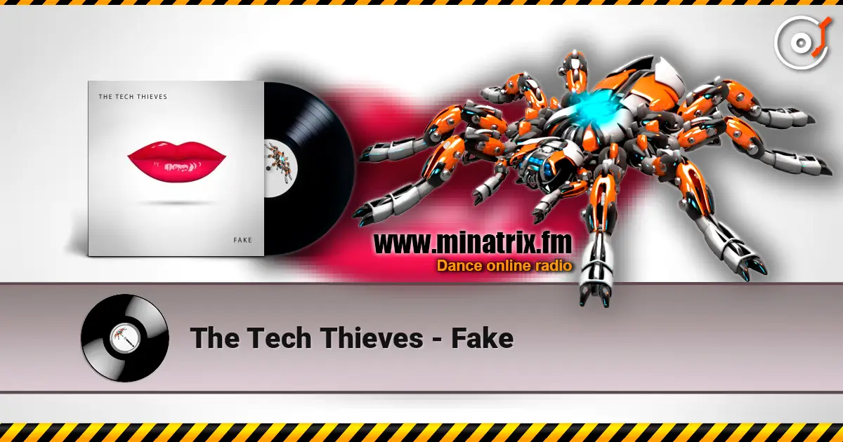 The Tech Thieves - Fake escuchar online en alta calidad | Minatrix.FM