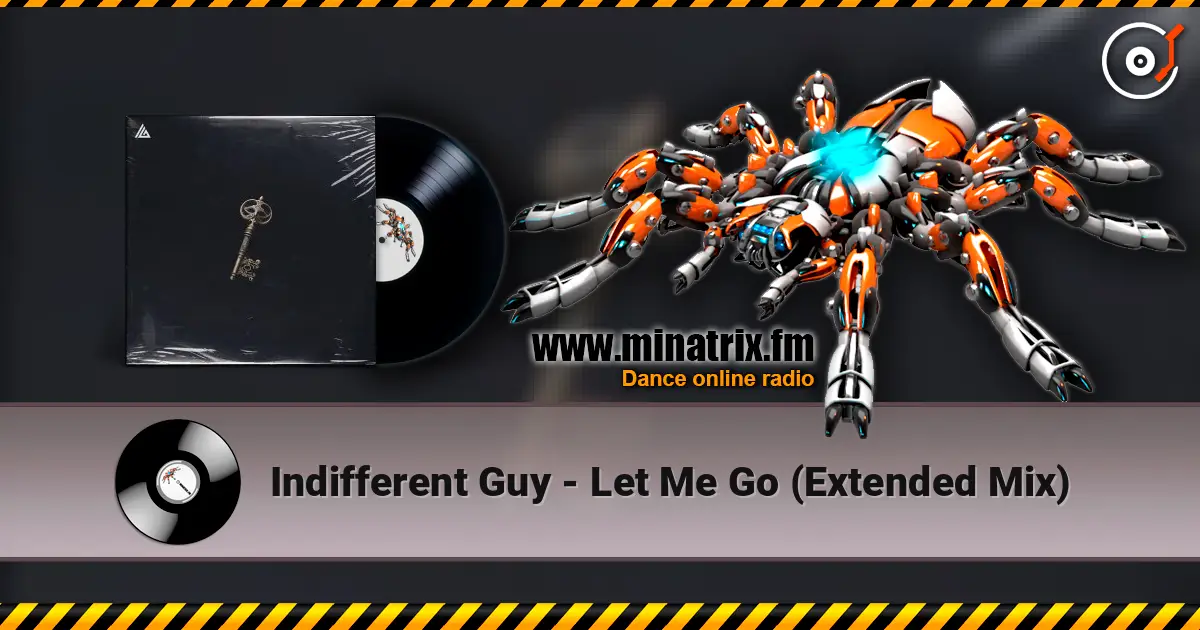 Indifferent Guy - Let Me Go (Extended Mix) escuchar online en alta calidad | Minatrix.FM