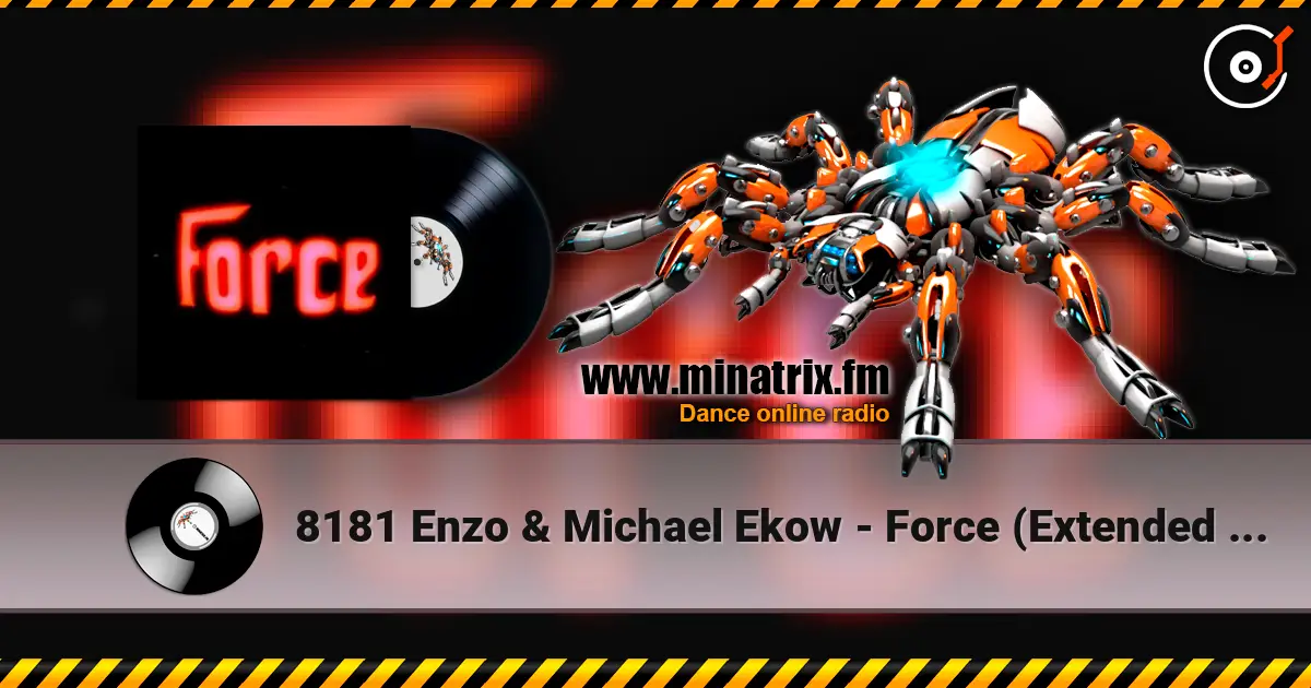8181 Enzo & Michael Ekow - Force (Extended Mix) escuchar online en alta calidad | Minatrix.FM