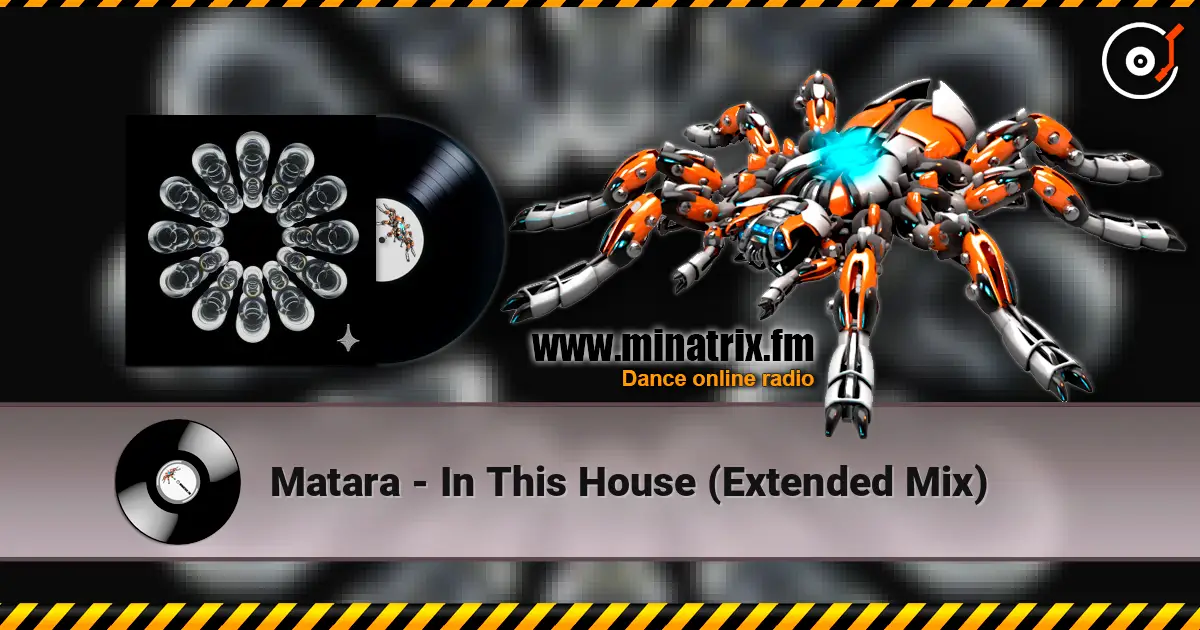 Matara - In This House (Extended Mix) escuchar online en alta calidad | Minatrix.FM