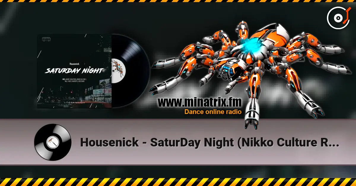 Housenick - SaturDay Night (Nikko Culture Remix) escuchar online en alta calidad | Minatrix.FM