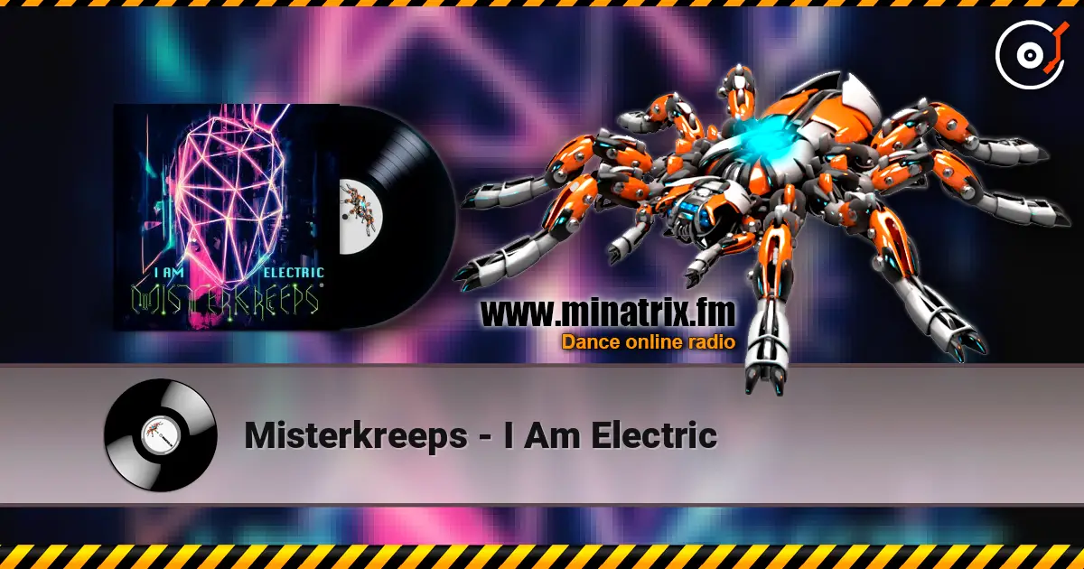 Misterkreeps - I Am Electric escuchar online en alta calidad | Minatrix.FM