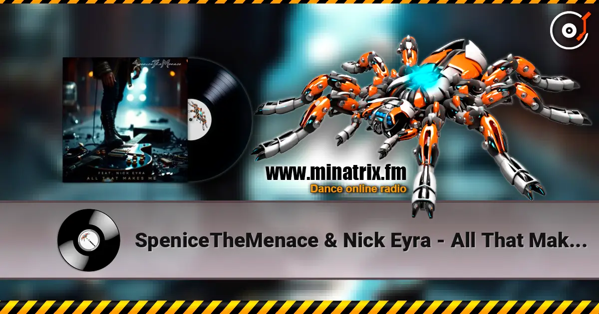 SpeniceTheMenace & Nick Eyra - All That Makes Me escuchar online en alta calidad | Minatrix.FM