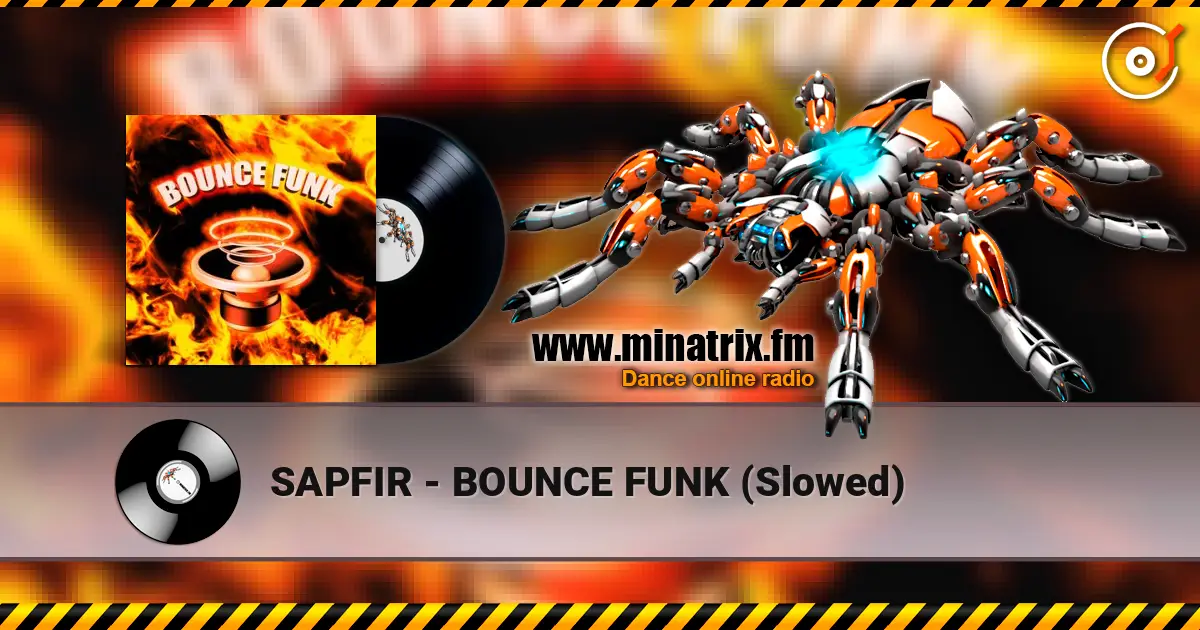 SAPFIR - BOUNCE FUNK (Slowed) escuchar online en alta calidad | Minatrix.FM