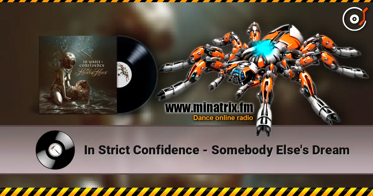 In Strict Confidence - Somebody Else's Dream escuchar online en alta calidad | Minatrix.FM
