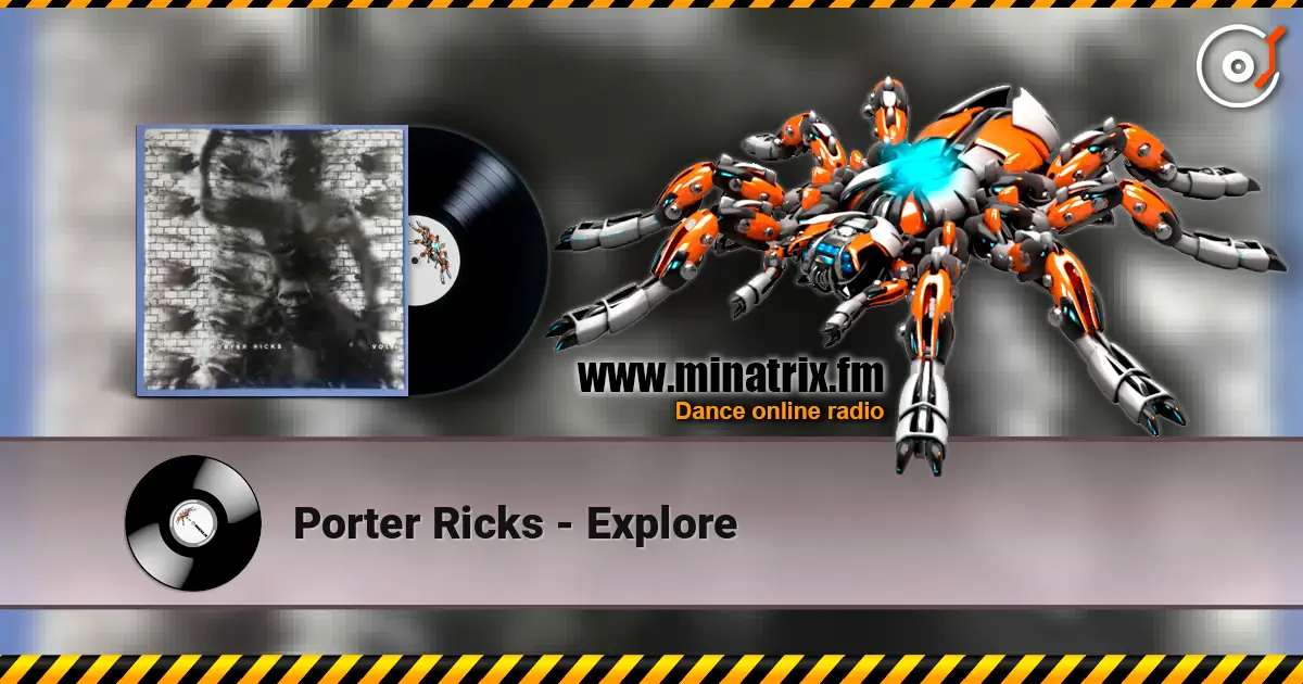Porter Ricks - Explore escuchar online en alta calidad | Minatrix.FM