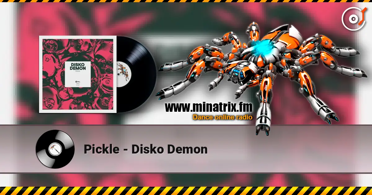 Pickle - Disko Demon escuchar online en alta calidad | Minatrix.FM