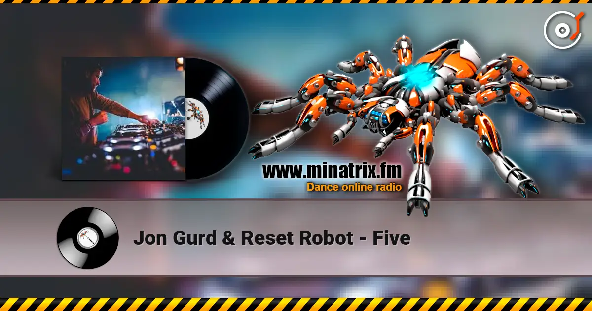 Jon Gurd & Reset Robot - Five escuchar online en alta calidad | Minatrix.FM