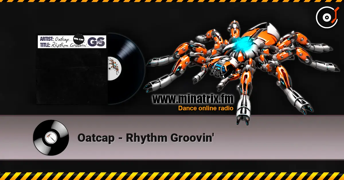 Oatcap - Rhythm Groovin' escuchar online en alta calidad | Minatrix.FM