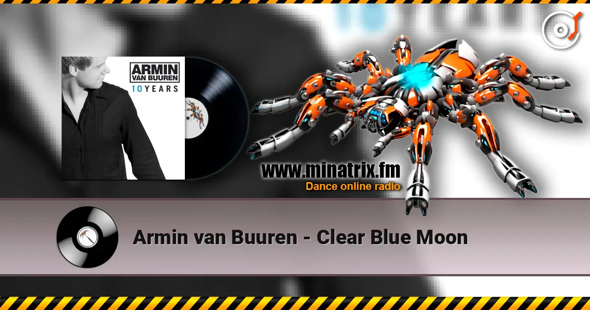 Armin van Buuren - Clear Blue Moon escuchar online en alta calidad | Minatrix.FM