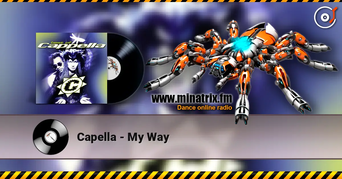 Capella - My Way escuchar online en alta calidad | Minatrix.FM