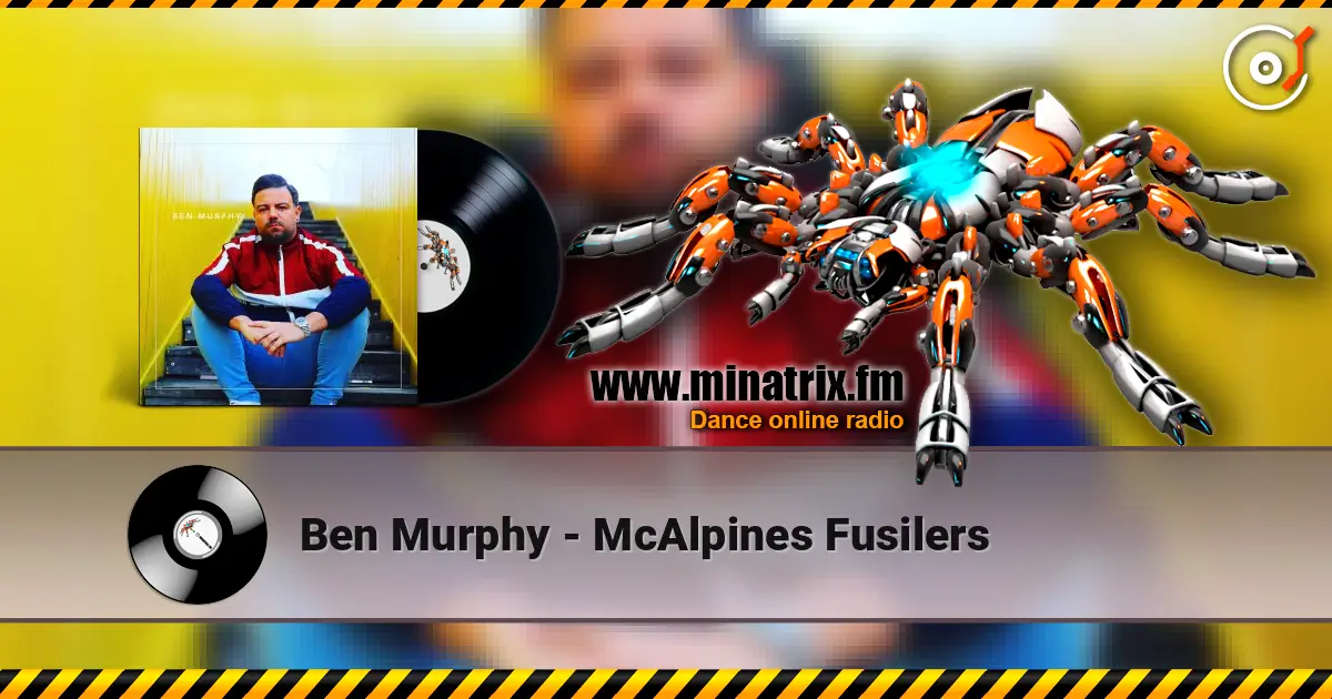 Ben Murphy - McAlpines Fusilers escuchar online en alta calidad | Minatrix.FM