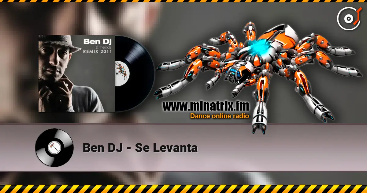 Ben DJ - Se Levanta escuchar online en alta calidad | Minatrix.FM