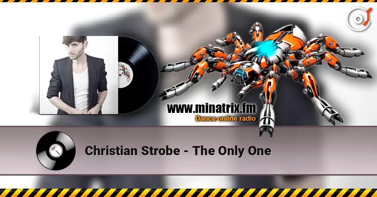 Christian Strobe - The Only One escuchar online en alta calidad | Minatrix.FM