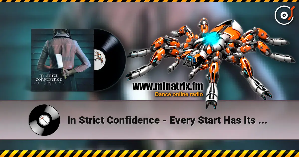 In Strict Confidence - Every Start Has Its End escuchar online en alta calidad | Minatrix.FM