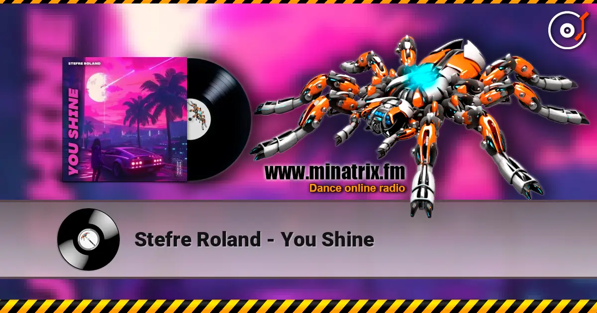 Stefre Roland - You Shine escuchar online en alta calidad | Minatrix.FM