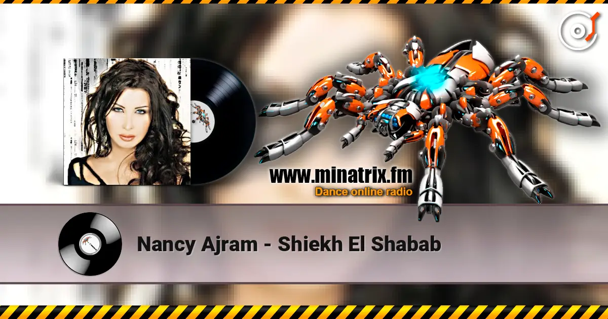Nancy Ajram - Shiekh El Shabab escuchar online en alta calidad | Minatrix.FM