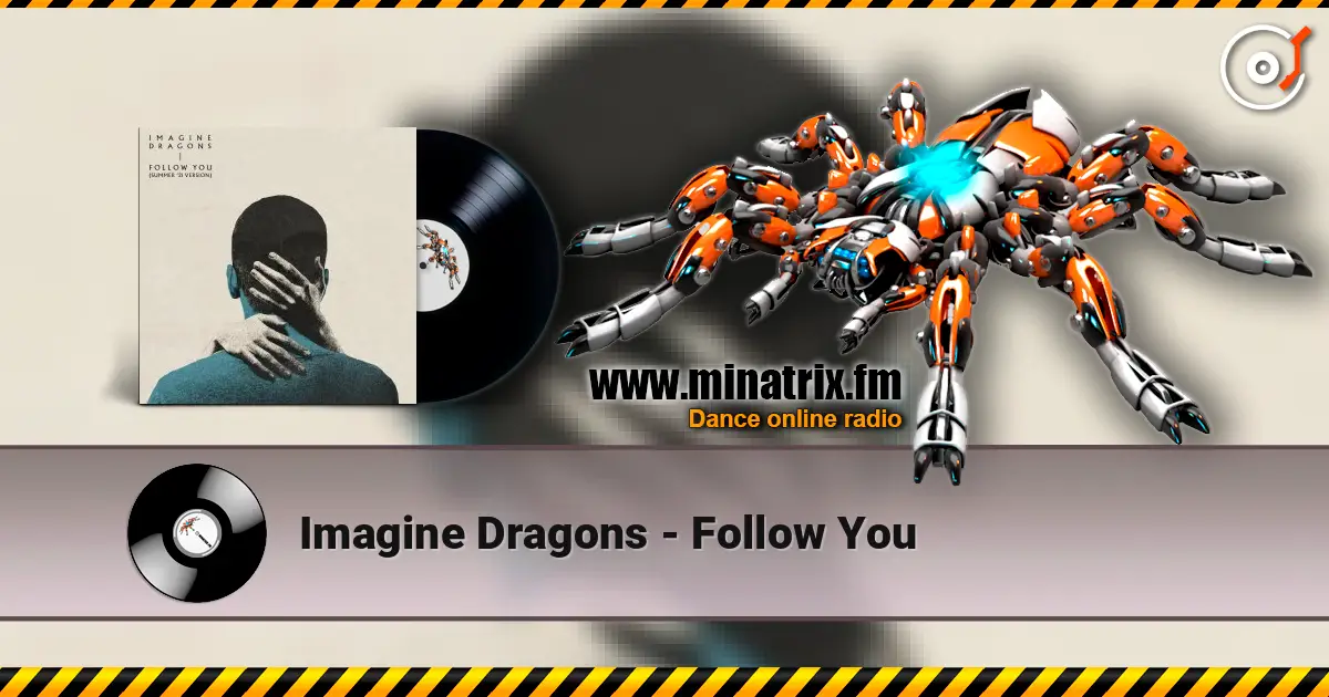 Imagine Dragons - Follow You escuchar online en alta calidad | Minatrix.FM