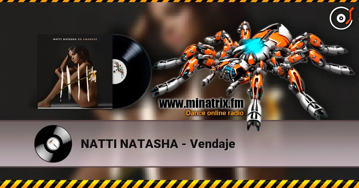 NATTI NATASHA - Vendaje escuchar online en alta calidad | Minatrix.FM