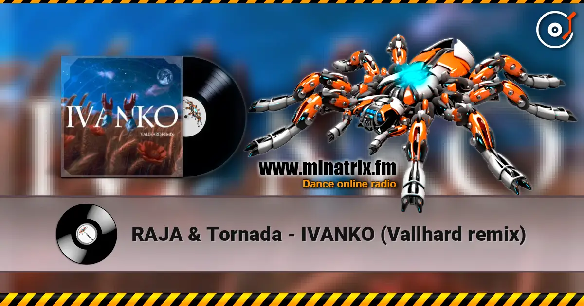 RAJA & Tornada - IVANKO (Vallhard remix) escuchar online en alta calidad | Minatrix.FM