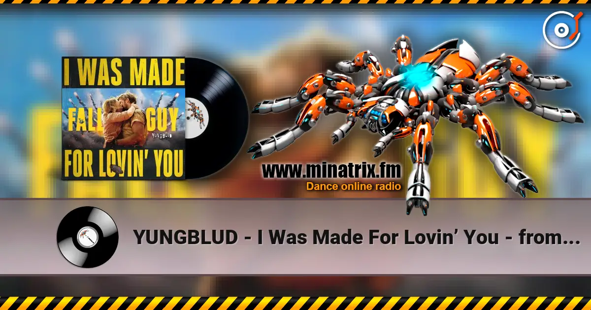 YUNGBLUD - I Was Made For Lovin’ You - from The Fall Guy escuchar online en alta calidad | Minatrix.FM