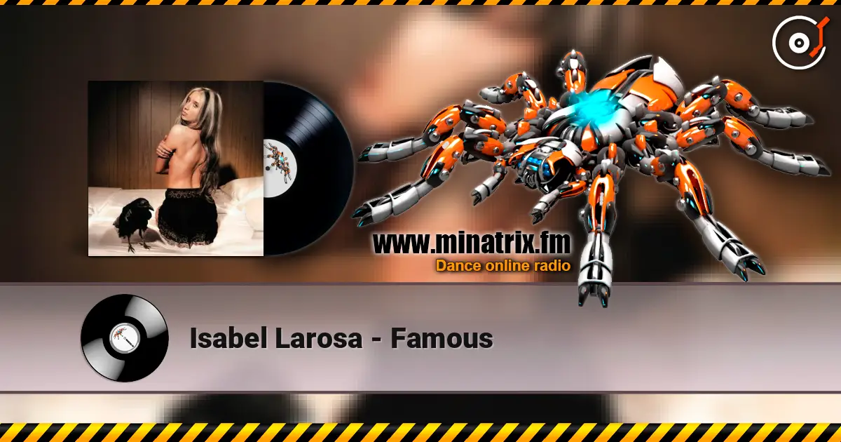Isabel Larosa - Famous escuchar online en alta calidad | Minatrix.FM