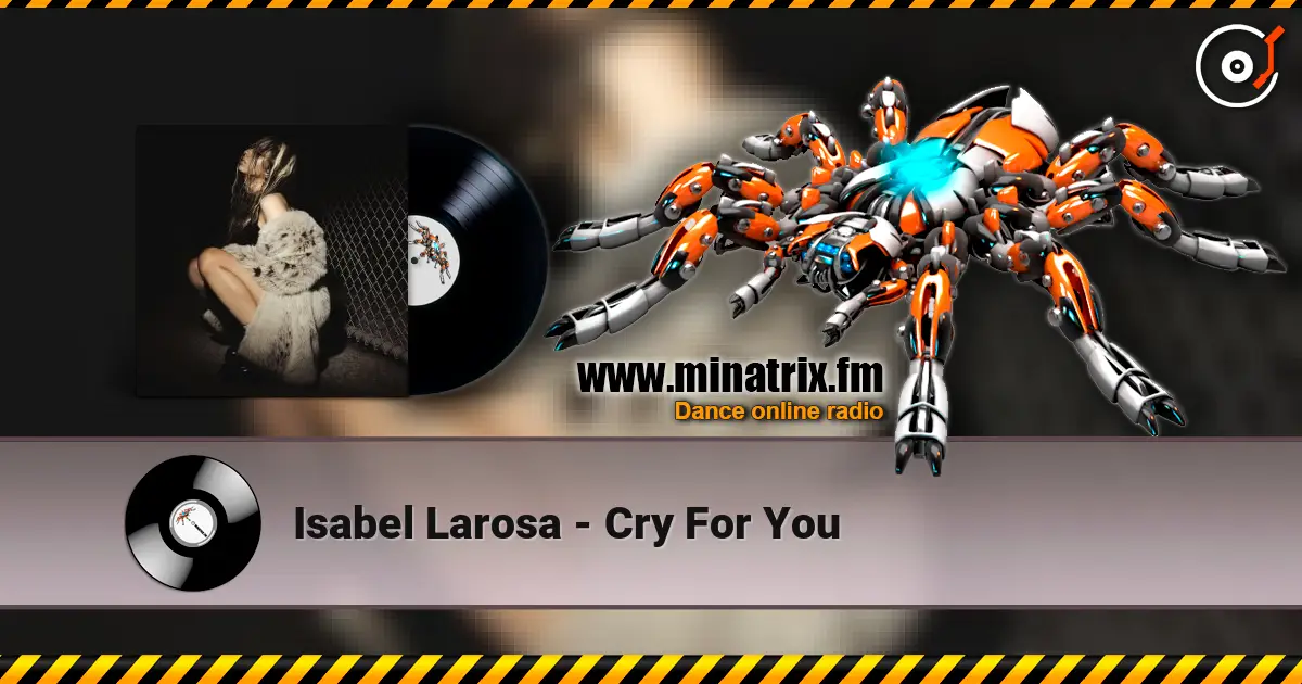 Isabel Larosa - Cry For You escuchar online en alta calidad | Minatrix.FM