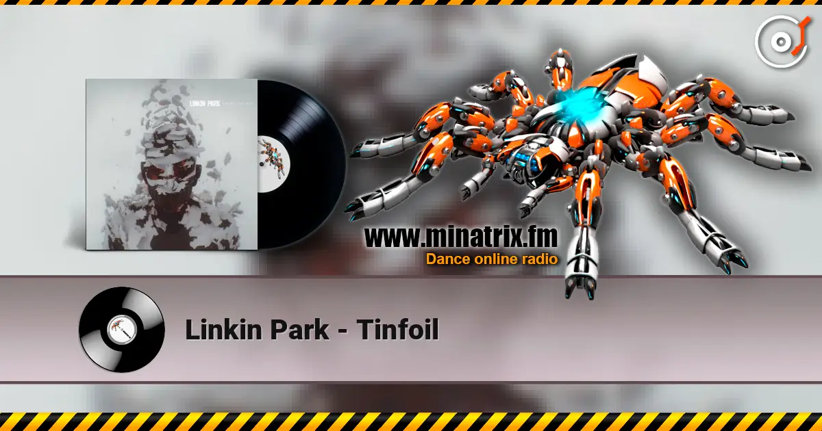 Linkin Park - Tinfoil escuchar online en alta calidad | Minatrix.FM