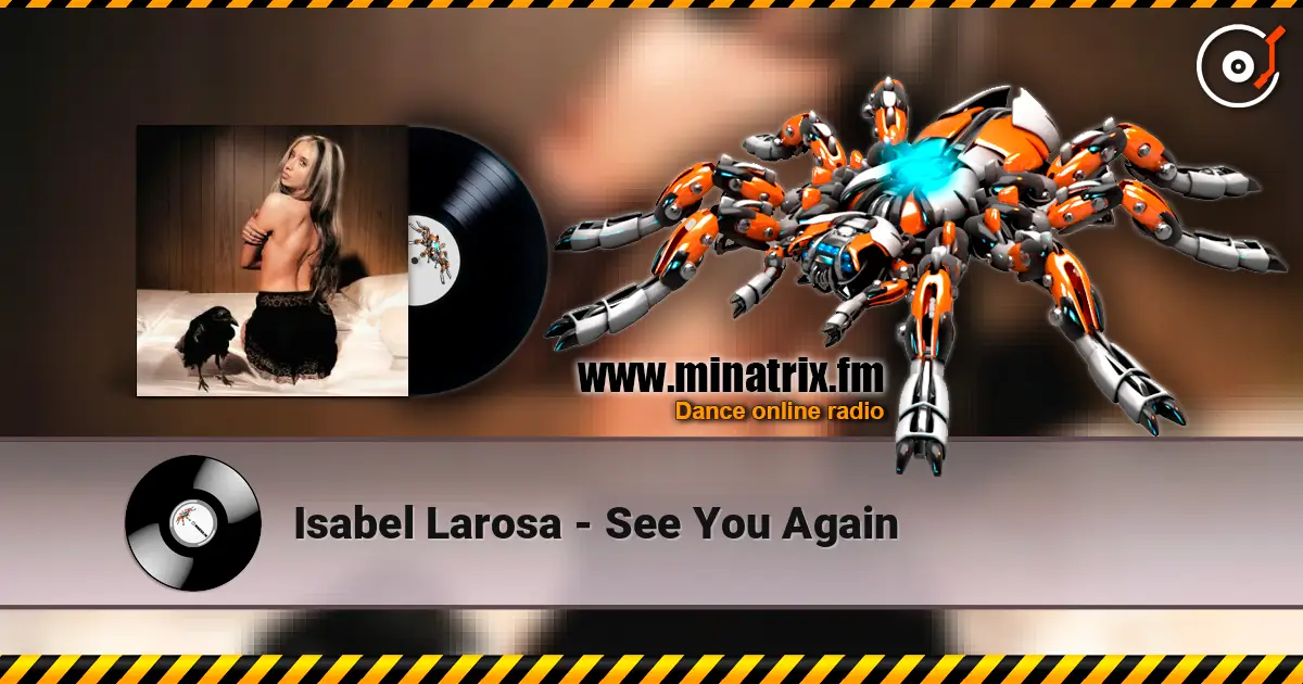 Isabel Larosa - See You Again escuchar online en alta calidad | Minatrix.FM