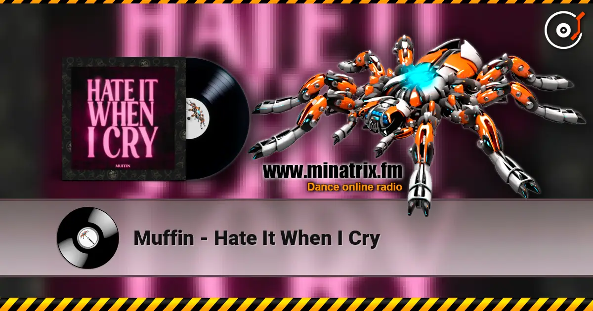 Muffin - Hate It When I Cry escuchar online en alta calidad | Minatrix.FM