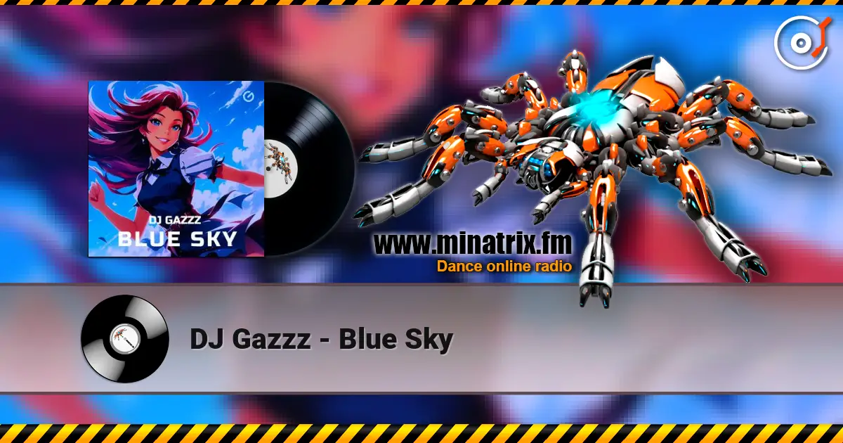 DJ Gazzz - Blue Sky escuchar online en alta calidad | Minatrix.FM