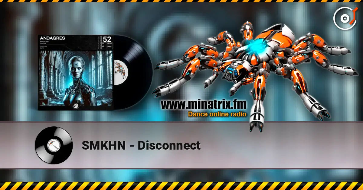 SMKHN - Disconnect escuchar online en alta calidad | Minatrix.FM