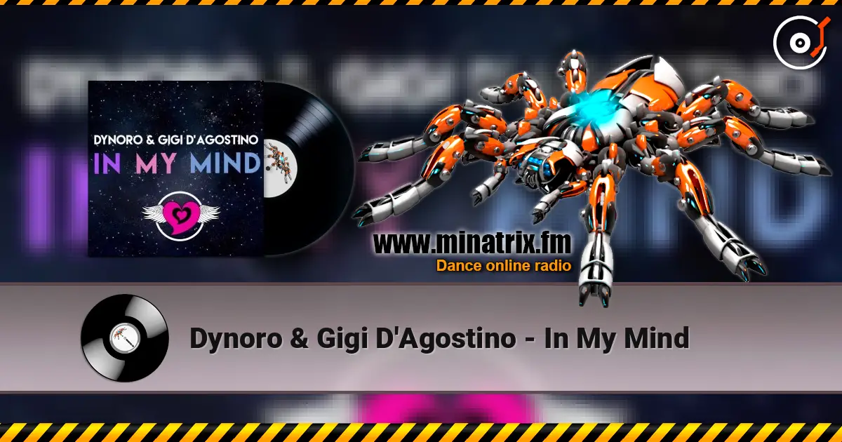 Dynoro & Gigi D'Agostino - In My Mind escuchar online en alta calidad | Minatrix.FM